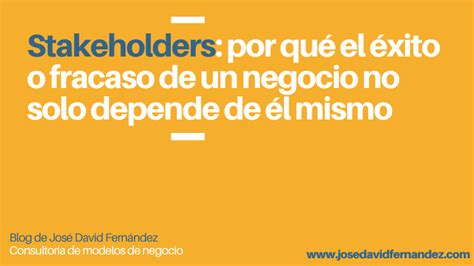 Stakeholders: Qué son, importancia y tipos + Masterclass.